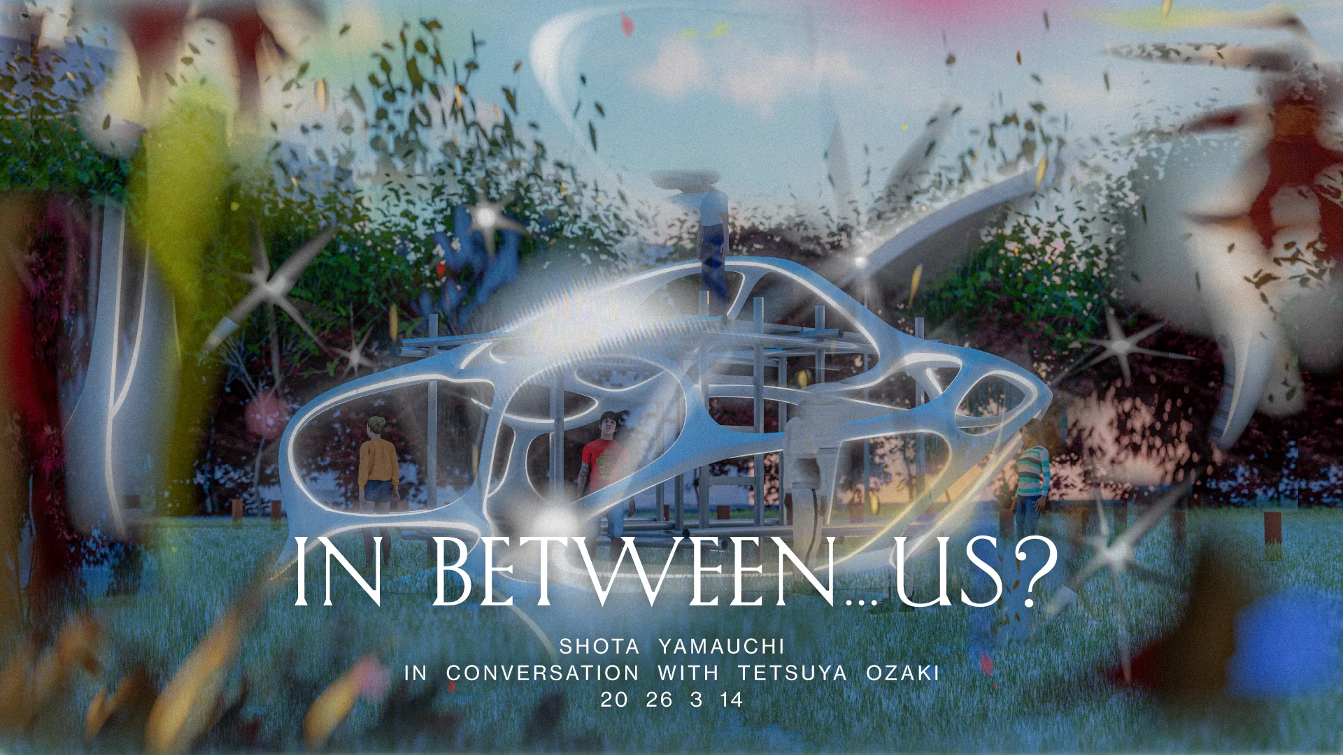 山内祥太×小崎哲哉 クロストーク「In Between…Us?とは何か」 のサムネイル